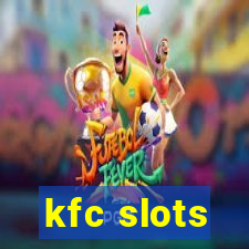 kfc slots